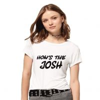 Hangout Hub Cotton Women Tshirts How's The Josh Printed- Amazon